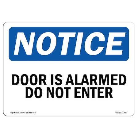 Signmission OSHA Notice Sign, 18" Height, 24" Width, Rigid Plastic, Door Is Alarmed Do Not Enter Sign, Landscape OS-NS-P-1824-L-11483